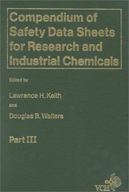 Compendium of Safety Data Sheets for Research and Industrial Chemicals: Parts I-III