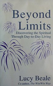 Beyond Limits: Discovering the Spiritual Through Day-to-Day Living