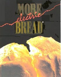 More Electric Bread