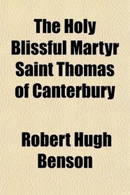 The Holy Blissful Martyr Saint Thomas of Canterbury