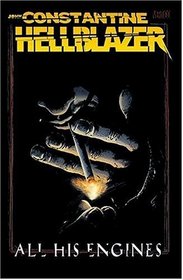 John Constantine: Hellblazer - All His Engines (Hellblazer (Graphic Novels))