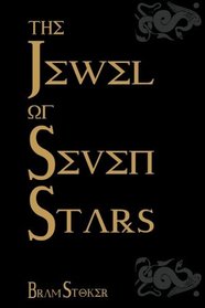 The Jewel Of Seven Stars: Cool Collector's Edition - Printed In Modern Gothic Fonts