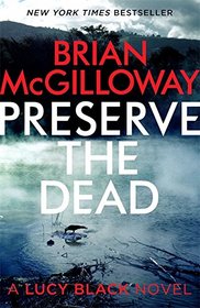 Preserve the Dead (DS Lucy Black)