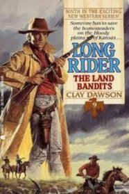 The Land Bandits (Long Rider, No 9)