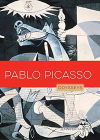 Pablo Picasso (Odysseys in Artistry)