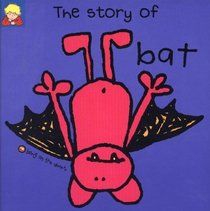 The Story of Bat (Bang on the Door Series)