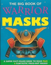 The Big Book of Warrior Masks (Mask Books)