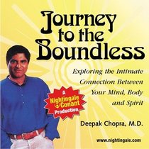 Journey to the Boundless: Exploring the Intimate Connection Between Your Mind, Body and Spirit