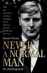 Never a Normal Man: An Autobiography