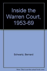 Inside the Warren Court, 1953-69