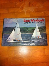Basic windcraft: Using the wind for sailing
