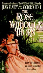 The Rose Without a Thorn (Queens of England, Book 11)