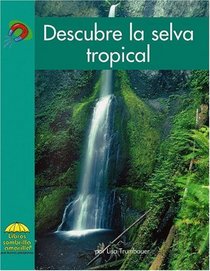 Descubre la selva tropical (Yellow Umbrella Books (Spanish))
