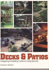 Decks and Patios: Designing and Building Outdoor Living Spaces