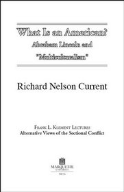 What Is an American: Abraham Lincoln and Multiculturalism (Mediaeval Philosophical Texts in Translation)