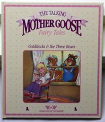 Goldilocks  the Three Bears (Talking Mother Goose Fairy Tales)