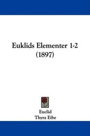 Euklids Elementer 1-2 (1897)