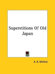 Superstitions Of Old Japan