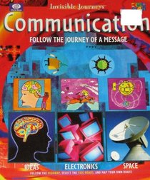 Communication: Follow the Journey of a Message (Invisible Journeys)