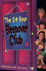 The 24 Hour Sleepover (Sleepover Club S.)