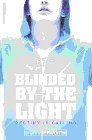 Blinded by the Light