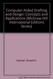 Computer-Aided Drafting and Design (McGraw-Hill International Editions)