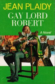 Gay Lord Robert (Tudor, Bk 11)