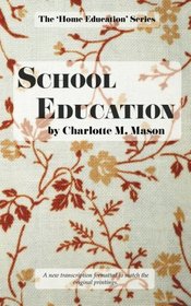 School Education (The Home Education Series) (Volume 3)