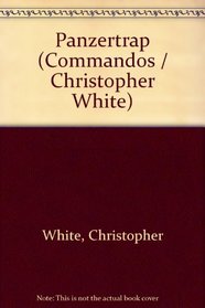 Panzertrap (Commandos / Christopher White)