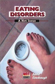 Eating Disorders: A Hot Issue (Hot Issues)