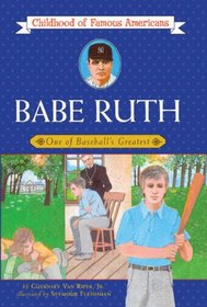 Babe Ruth (Childhood of Famous Americans (Prebound))