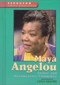 Maya Angelou: Author and Documentary Filmmaker (Ferguson Career Biographies)