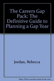 The Careers Gap Pack: The Definitive Guide to Planning a Gap Year