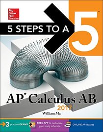 5 Steps to a 5: AP Calculus AB 2017 (5 Steps to a 5 Ap Calculus Ab/Bc)