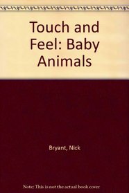 Touch and Feel: Baby Animals