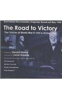 The Road to Victory: the Voices of World War II 1939 to VE Day, 1945
