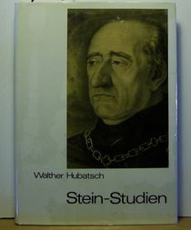 Stein-Studien: Die preussischen Reformen des Reichsfreiherrn Karl vom Stein zwischen Revolution und Restauration (Studien zur Geschichte Preussens) (German Edition)