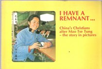 I Have A Remnant China's Christians After Mao Tse Tung The Story In Pictures