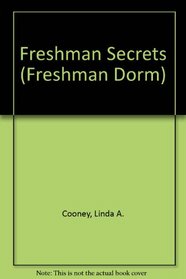 Freshman Secrets (Freshman Dorm)