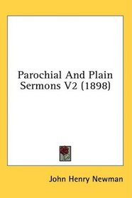 Parochial And Plain Sermons V2 (1898)
