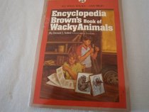 Encyclopedia Brown's Book of Wacky Animals