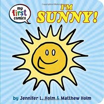 I'm Sunny! (My First Comics)