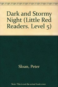 Dark and Stormy Night (Little Red Readers. Level 5)