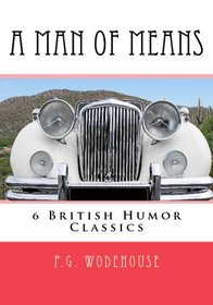 A Man Of Means: 6 British Humor Classics