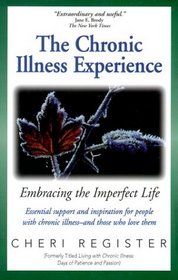 The Chronic Illness Experience : Embracing the Imperfect Life