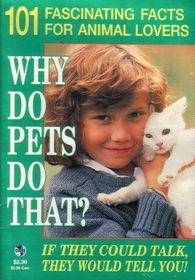 Why Do Pets Do That?