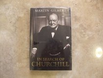 In Search of Churchill: A Historian's Journey