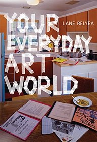 Your Everyday Art World (MIT Press)