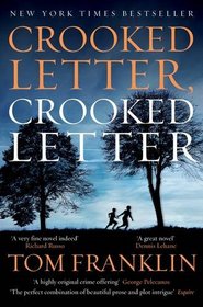 Crooked Letter, Crooked Letter. by Tom Franklin