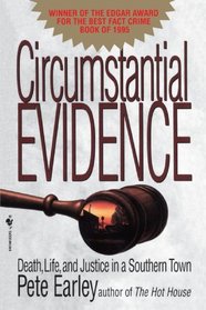 Circumstantial Evidence: Death, Life, and Justice in a Southern Town